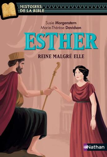 Couverture du livre « Esther, reine malgré elle » de Susie Morgenstern et Marie-Therese Davidson et Aline Bureau aux éditions Nathan