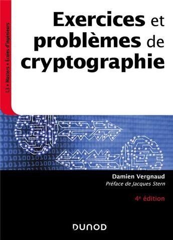 Couverture du livre « Exercices et problèmes de cryptographie (4e édition) » de Damien Vergnaud aux éditions Dunod