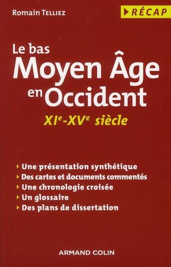 Couverture du livre « Le bas Moyen Âge en Occident (XIe-XVe siècle) » de Romain Telliez aux éditions Armand Colin