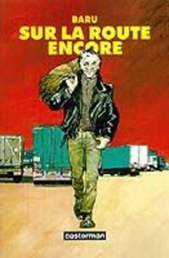 Couverture du livre « Sur la route encore » de Baru aux éditions Casterman