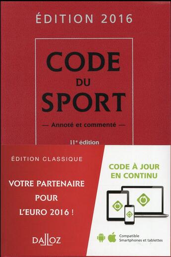 Couverture du livre « Code du sport ; annoté et commenté (11e édition) (édition 2016) » de  aux éditions Dalloz