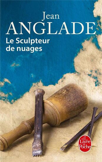Couverture du livre « Le sculpteur de nuages » de Jean Anglade aux éditions Le Livre De Poche