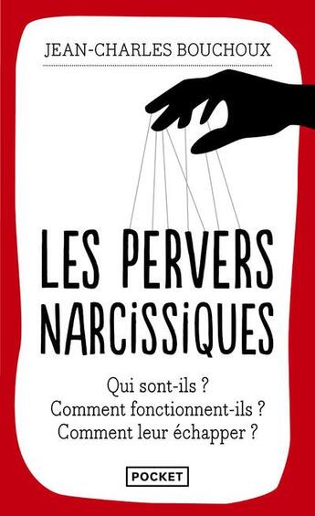 Couverture du livre « Les pervers narcissiques » de Jean-Charles Bouchoux aux éditions Pocket