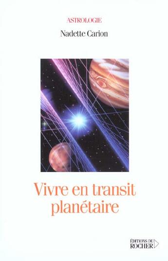 Couverture du livre « Vivre en transit planetaire » de Nadette Carion aux éditions Rocher