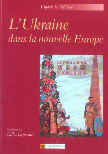 Couverture du livre « L'Ukraine dans la nouvelle Europe » de Gilles Lepesant aux éditions Cnrs