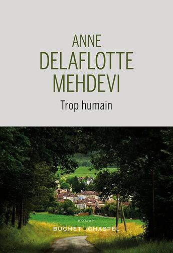 Couverture du livre « Trop humain » de Anne Delaflotte Mehdevi aux éditions Buchet Chastel
