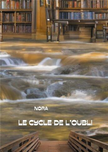 Couverture du livre « Le Cycle de l'Oubli TOME I » de Nash Nora aux éditions Books On Demand