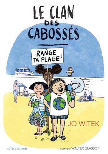 Couverture du livre « Le clan des Cabossés Tome 2 : range ta plage ! » de Jo Witek et Walter Glassof aux éditions Actes Sud Jeunesse