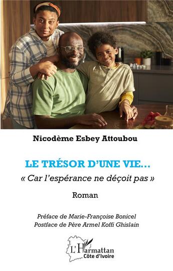 Couverture du livre « Le trésor d'une vie : « Car l'espérance ne déçoit pas » » de Nicodeme Esbey Attoubou aux éditions L'harmattan