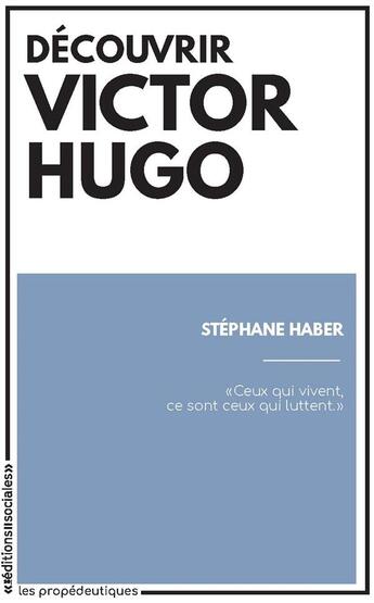 Couverture du livre « Découvrir Hugo » de Stephane Haber aux éditions Editions Sociales