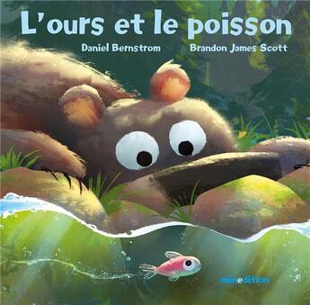 Couverture du livre « L'ours et le poisson » de Daniel Bernstrom et Brandon James Scott aux éditions Mineditions