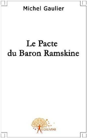 Couverture du livre « Le pacte du baron Ramskine » de Michel Gaulier aux éditions Edilivre