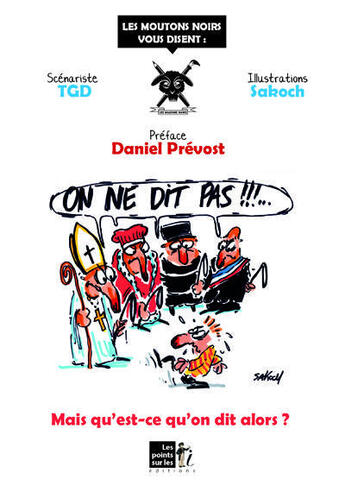 Couverture du livre « On ne dit pas... mais qu'est-ce qu'on dit alors ? » de Sakoch et Tgd aux éditions Les Points Sur Les I