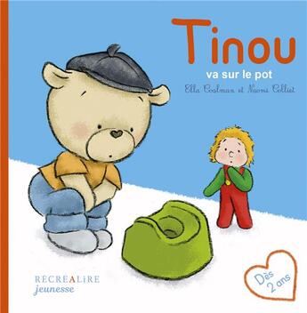 Couverture du livre « Tinou va sur le pot » de Ella Coalman et Naomi Colliet aux éditions Recrealire