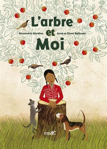 Couverture du livre « L'arbre et moi » de Alexandria Giardino et Anna Balbuso et Elena Balbuso aux éditions Plume De Carotte