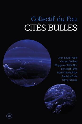 Couverture du livre « Cités bulles » de Collectif Du Fou aux éditions Editions Du 38