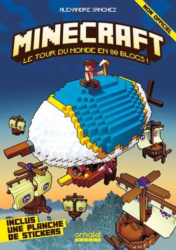 Couverture du livre « Minecraft ; le tour du monde en 80 blocs » de Alexandre Sanchez aux éditions Omake Books
