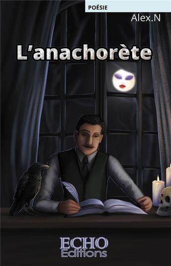 Couverture du livre « L'anachorète » de Alex.N aux éditions Echo Editions