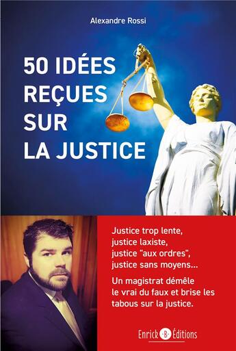 Couverture du livre « 50 idées reçues sur la justice : justice trop lente, justice laxiste, justice 