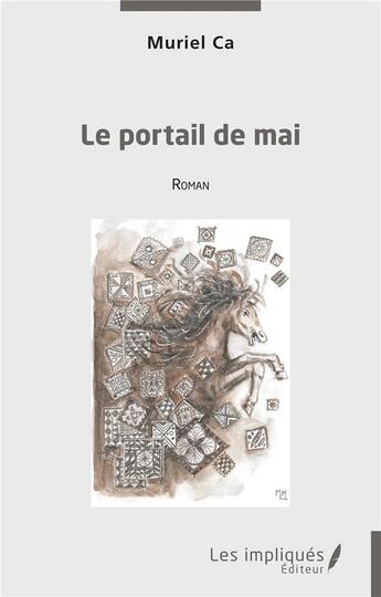 Couverture du livre « Le portail de mai » de Muriel Ca aux éditions Les Impliques