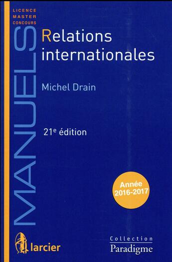 Couverture du livre « Relations internationales (21e édition) » de Michel Drain aux éditions Larcier