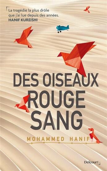 Couverture du livre « Des oiseaux rouge sang » de Mohammed Hanif aux éditions La Croisee