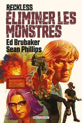 Couverture du livre « Reckless : éliminer les monstres » de Ed Brubaker et Sean Phillips aux éditions Delcourt