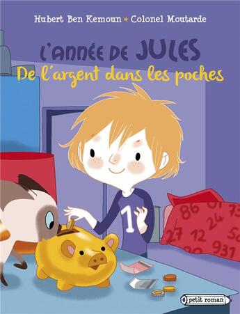 Couverture du livre « L'annee de jules - t03 - l'annee de jules : de l'argent dans les poches - mars » de Hubert Ben Kemoun aux éditions Rageot