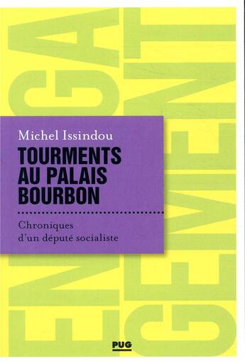 Couverture du livre « Tourments au palais Bourbon ; chroniques d'un député socialiste » de Michel Issindou aux éditions Pu De Grenoble