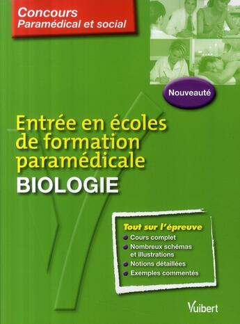 Couverture du livre « Entrée en écoles de formation paramédicale ; biologie » de Rafael De Guevara aux éditions Vuibert