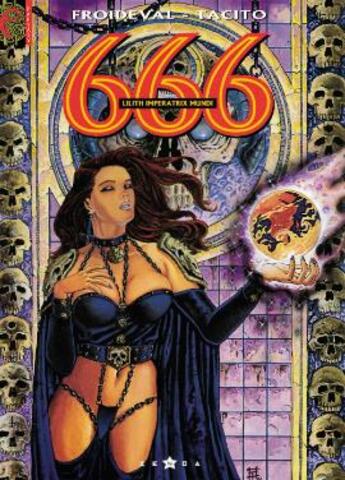 Couverture du livre « 666 Tome 4 ; lilith imperatrix mundi » de Franck Tacito et Francois Froideval aux éditions Glenat