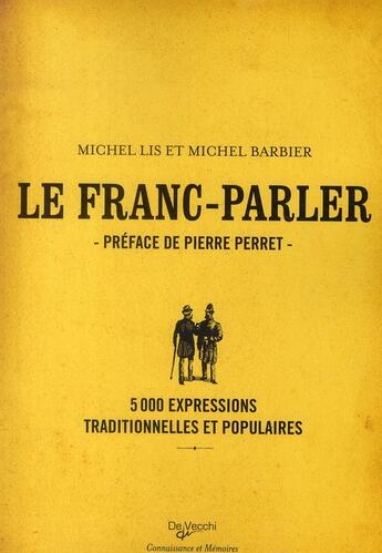 Couverture du livre « Le franc-parler » de Michel Lis et Michel Barbier aux éditions De Vecchi