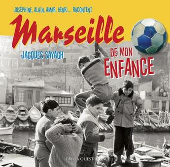 Couverture du livre « Marseille de mon enfance » de Jacques Sayagh aux éditions Ouest France