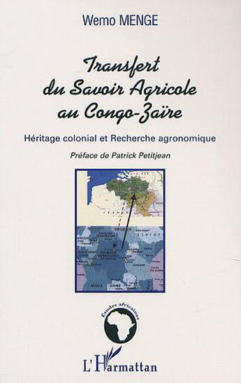 Couverture du livre « Le transfert du savoir agricole au congo-zaire - heritage colonial et recherche agronomique » de Wemo Menge aux éditions L'harmattan