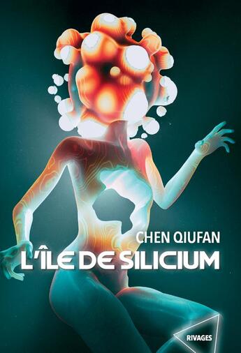 Couverture du livre « L'île de silicium » de Chen Qiufan aux éditions Rivages