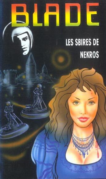 Couverture du livre « Blade t.154 ; les sbires de Nekros » de Lord-J aux éditions Vauvenargues