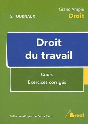 Couverture du livre « Droit du travail » de Sebastien Tournaux aux éditions Breal