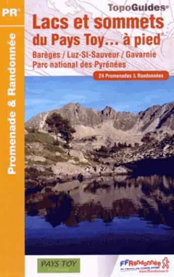 Couverture du livre « Lacs et sommets du Pays Toy... à pied (édition 2015) » de  aux éditions Ffrp