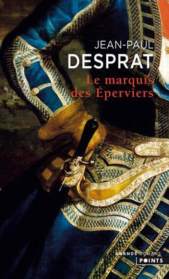 Couverture du livre « Le marquis des Eperviers » de Jean Paul Desprat aux éditions Points