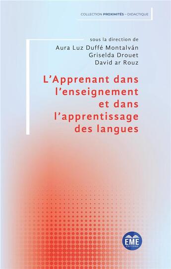 Couverture du livre « L'apprenant dans l'enseignement et dans l'apprentissage des langues » de Griselda Drouet et Aura Luz Duffe Montalvan et David Rouz aux éditions Eme Editions