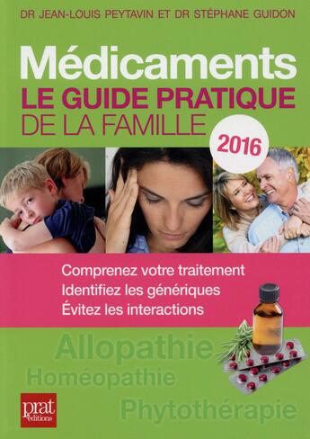 Couverture du livre « Médicaments ; le guide pratique 2016 » de Peytavin/Guidon aux éditions Prat