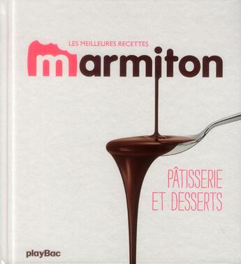 Couverture du livre « Les meilleures recettes de pâtisserie et desserts » de  aux éditions Play Bac