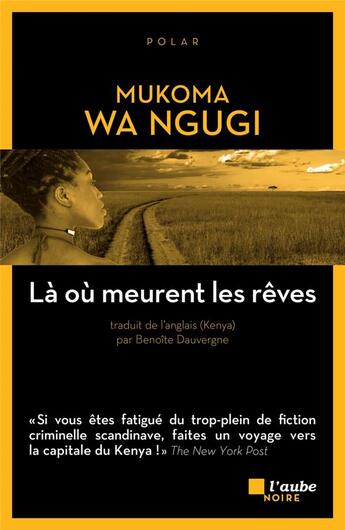 Couverture du livre « Là où meurent les rêves » de Mukoma Wa Ngugi aux éditions Editions De L'aube