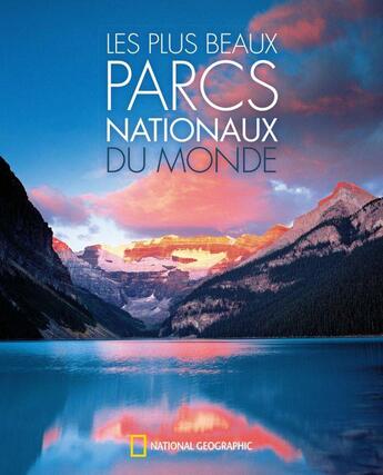 Couverture du livre « Les plus beaux parcs nationaux du monde » de  aux éditions National Geographic