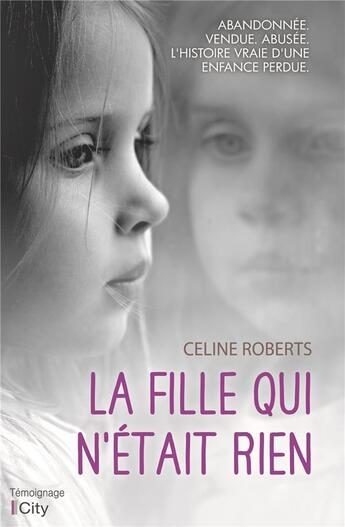 Couverture du livre « La fille qui n'était rien » de Celine Roberts aux éditions City