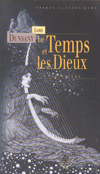 Couverture du livre « Le temps et les dieux » de Lord Dunsany aux éditions Terre De Brume