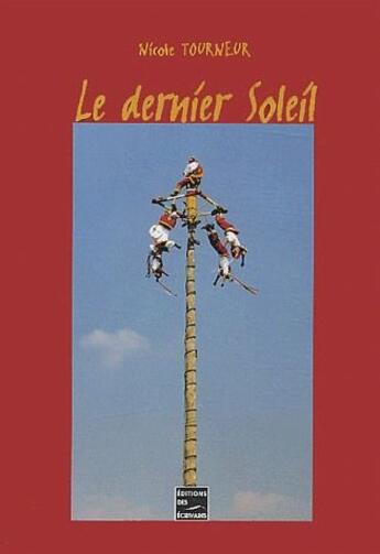 Couverture du livre « Le dernier soleil » de Nicole Tourneur aux éditions Societe Des Ecrivains