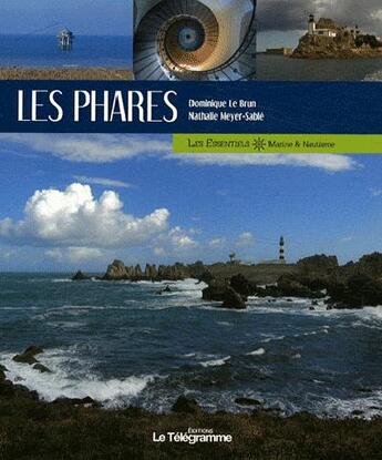 Couverture du livre « Les phares » de Dominique Le Brun et Nathalie Meyer-Sable aux éditions Le Telegramme