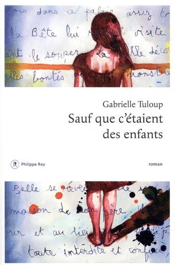 Couverture du livre « Sauf que c'étaient des enfants » de Gabrielle Tuloup aux éditions Philippe Rey