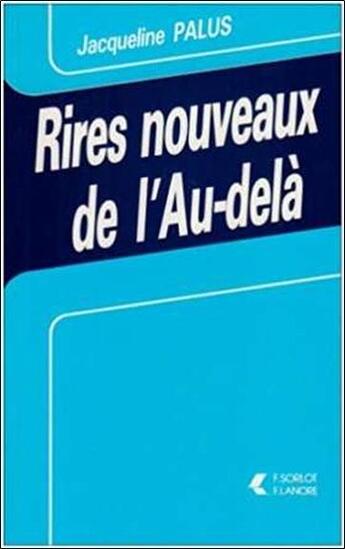 Couverture du livre « Rires nouveaux de l'au-dela tome 2 » de Jacqueline Palus aux éditions Lanore